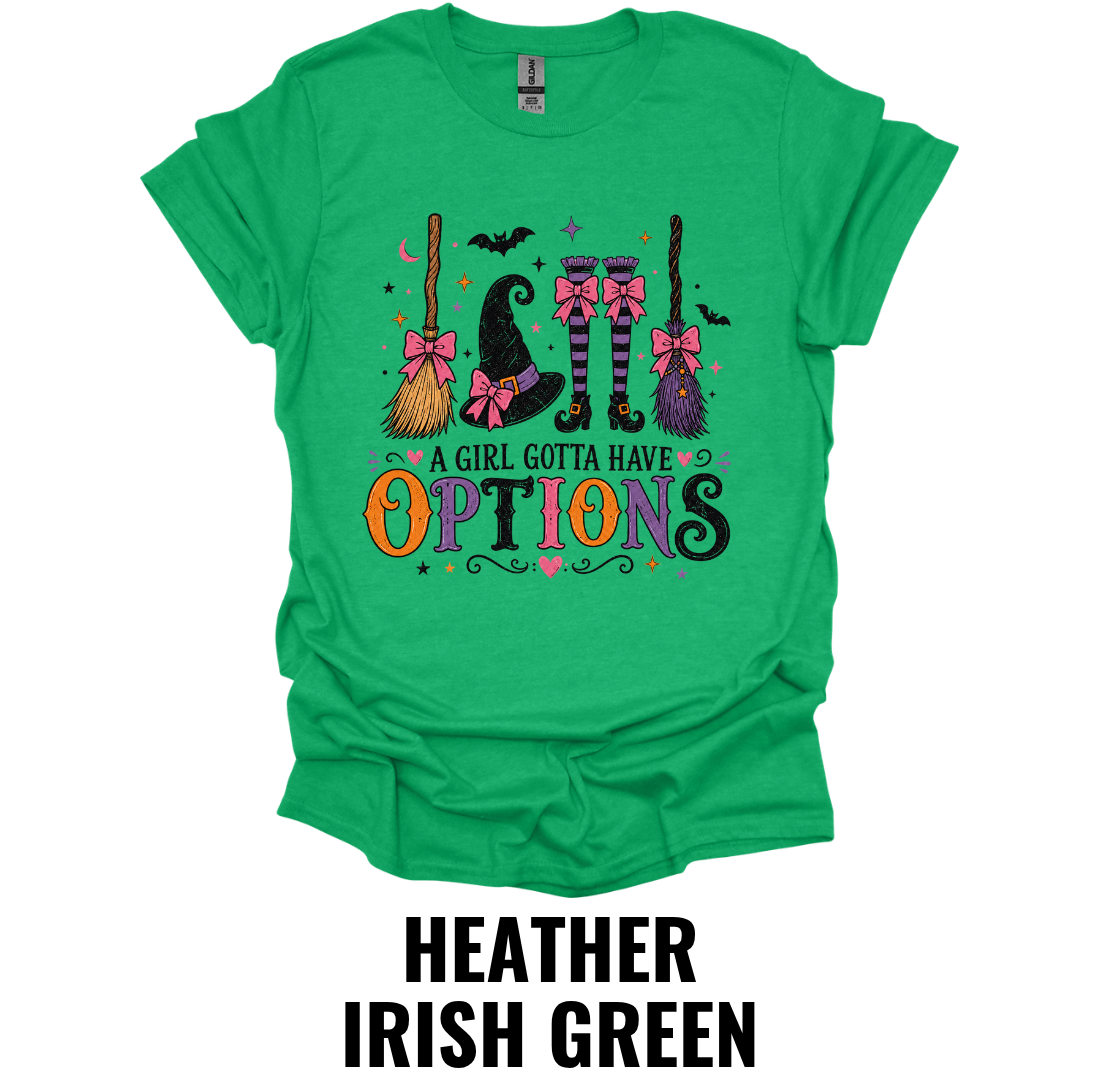 A Girl Gotta Have Options T-Shirt – Cute Halloween Witch Tee