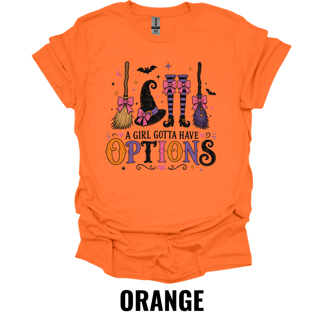 A Girl Gotta Have Options T-Shirt – Cute Halloween Witch Tee