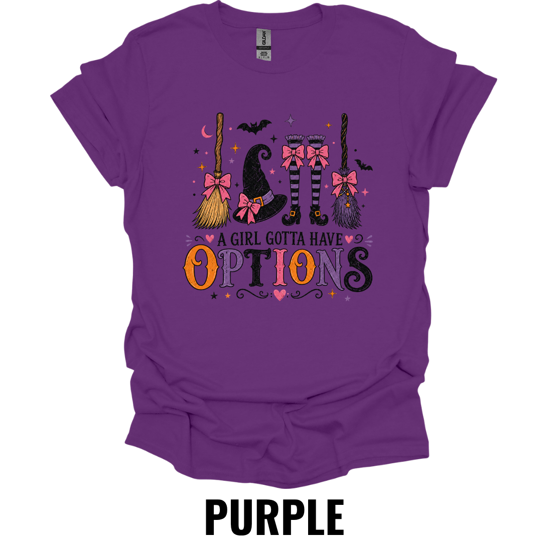 A Girl Gotta Have Options T-Shirt – Cute Halloween Witch Tee
