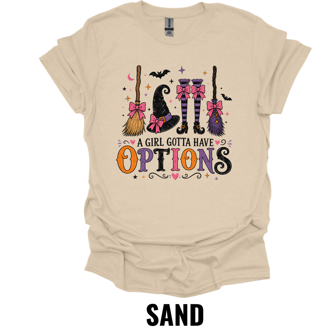 A Girl Gotta Have Options T-Shirt – Cute Halloween Witch Tee
