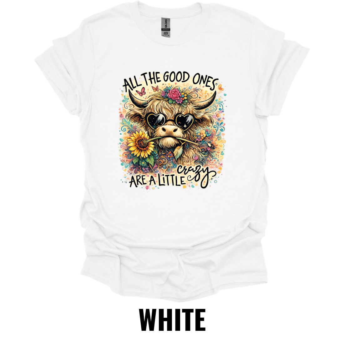 All The Good Ones Are A Little Crazy Highland Cow Sunflower T-Shirt