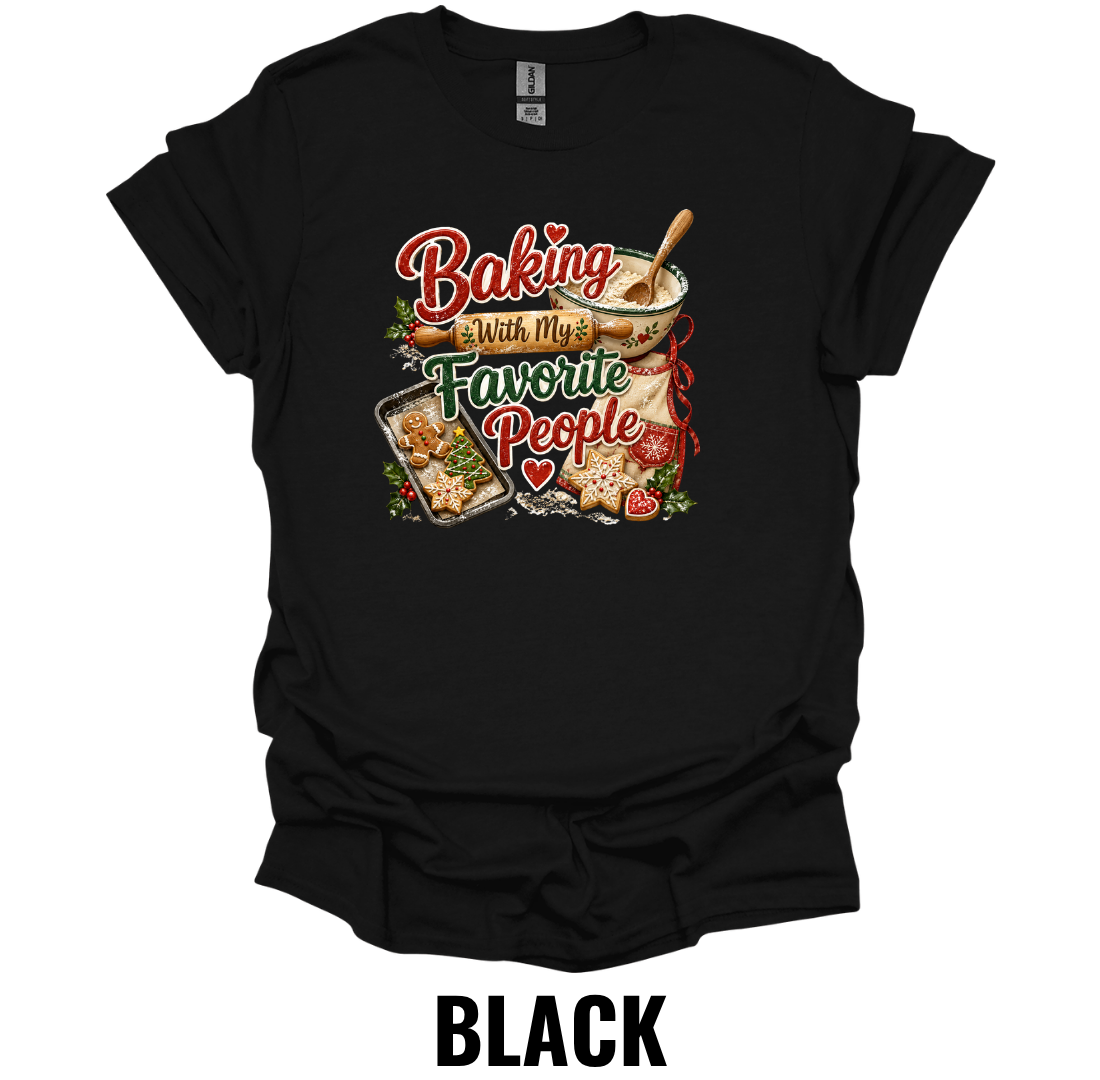 Baking With My Favorite People T-Shirt – Christmas Baking Family Tee