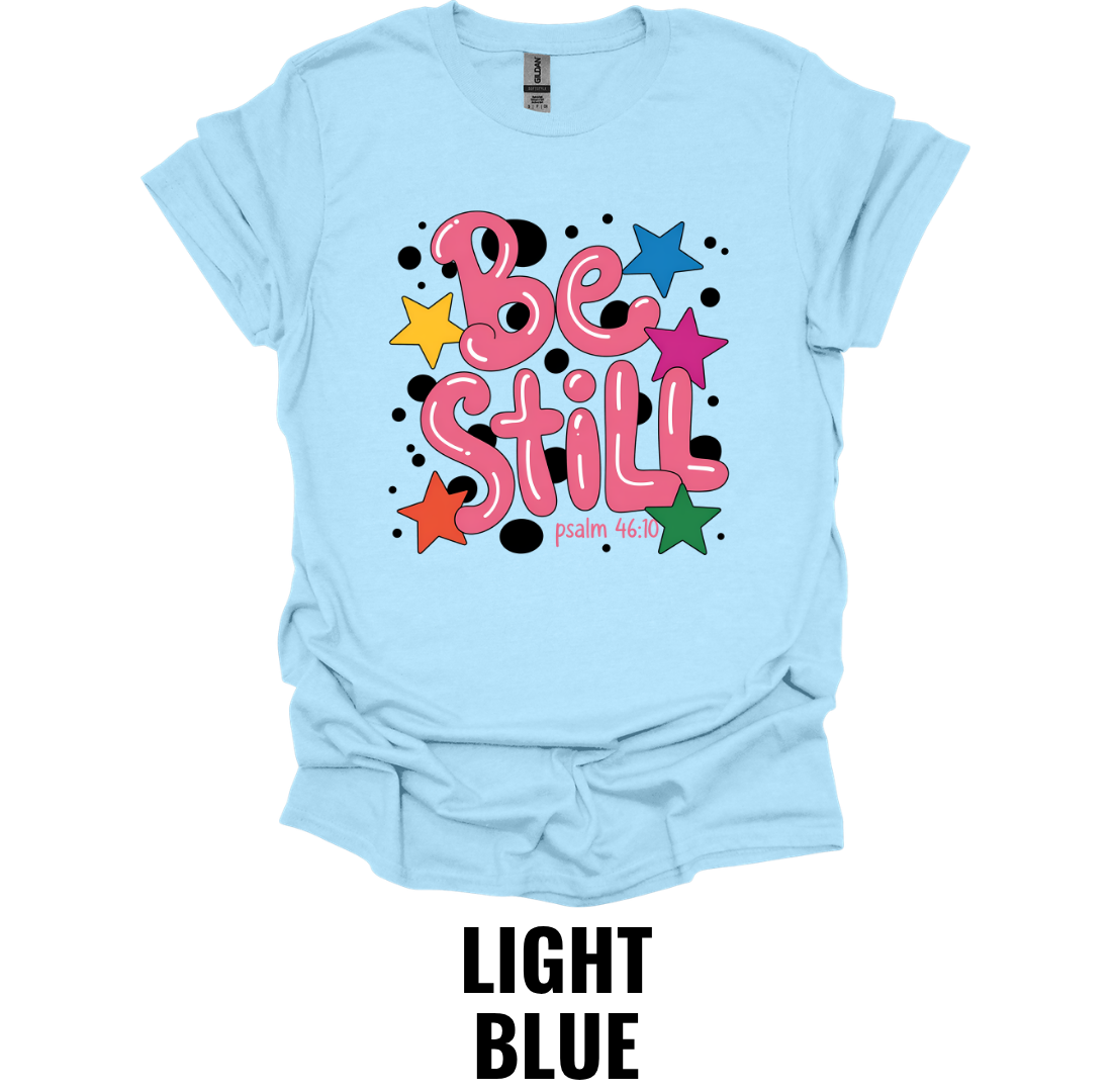 Be Still T-Shirt – Psalm 46:10 Christian Graphic Tee