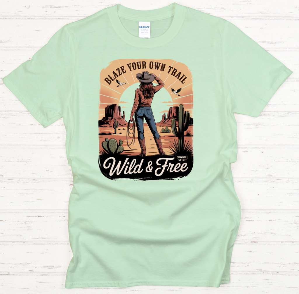 Blaze Your Own Trail Wild & Free Cowgirl Shirt – Western Desert Adventure Tee