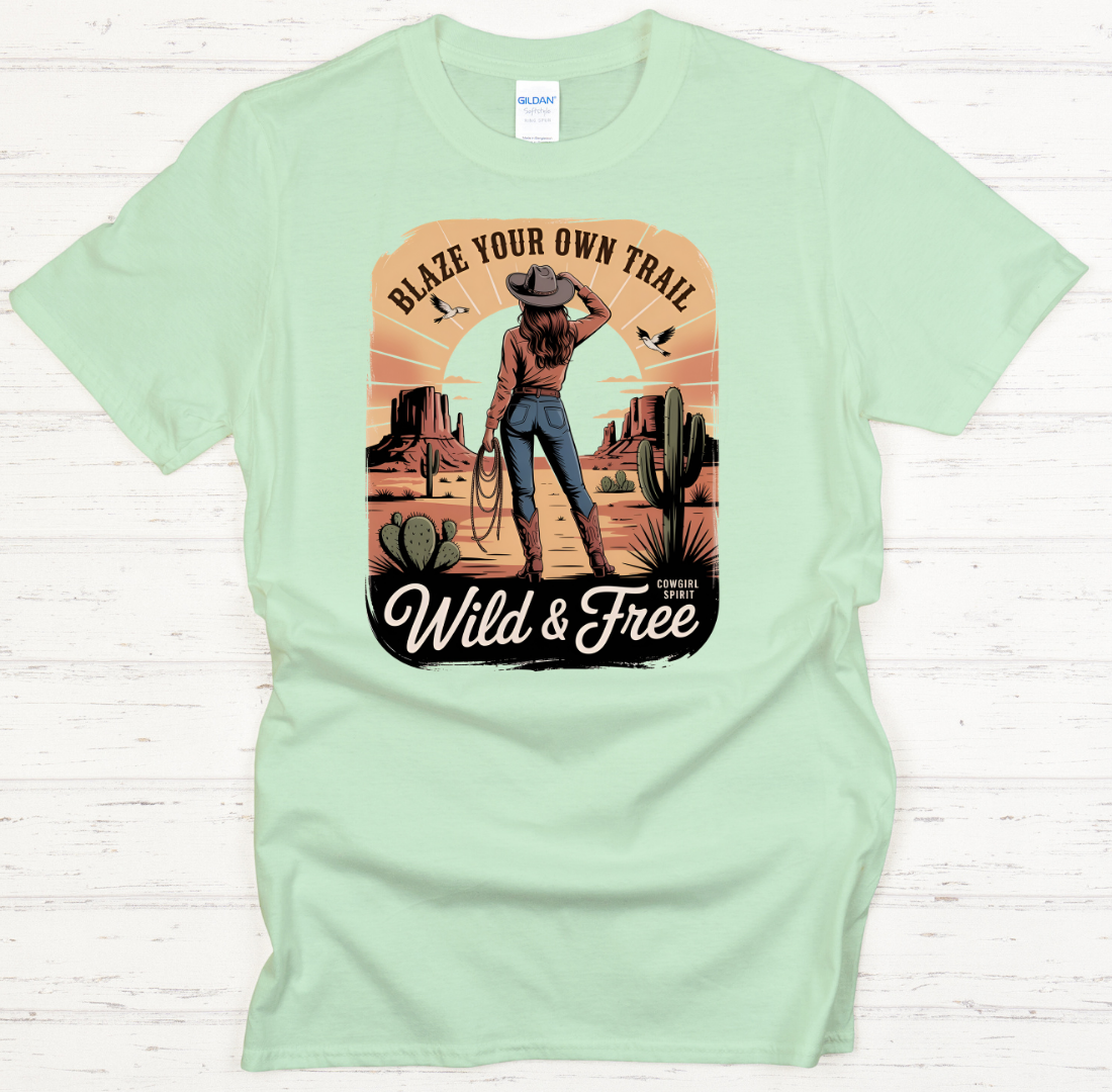 Blaze Your Own Trail Wild & Free Cowgirl Shirt – Western Desert Adventure Tee