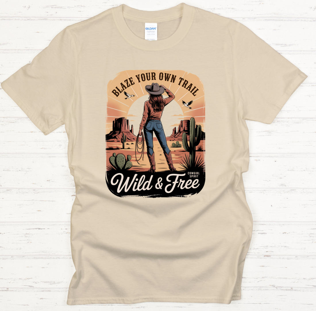 Blaze Your Own Trail Wild & Free Cowgirl Shirt – Western Desert Adventure Tee