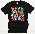 Book Fair Vibes Graphic Shirt on Gildan Softstyle Tee
