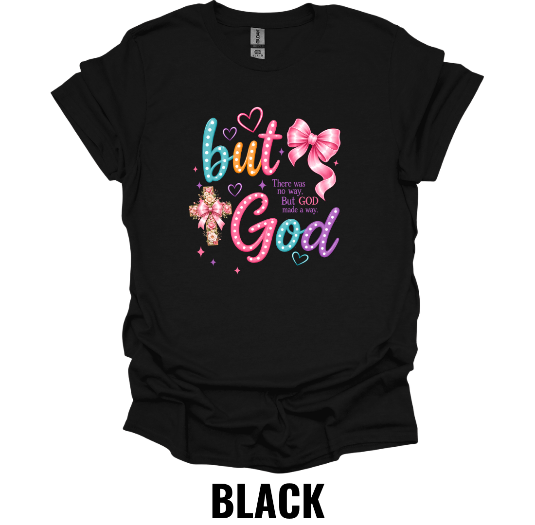 But God T-Shirt – Christian Faith Inspirational Graphic Tee