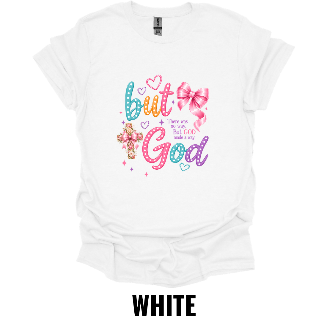 But God T-Shirt – Christian Faith Inspirational Graphic Tee