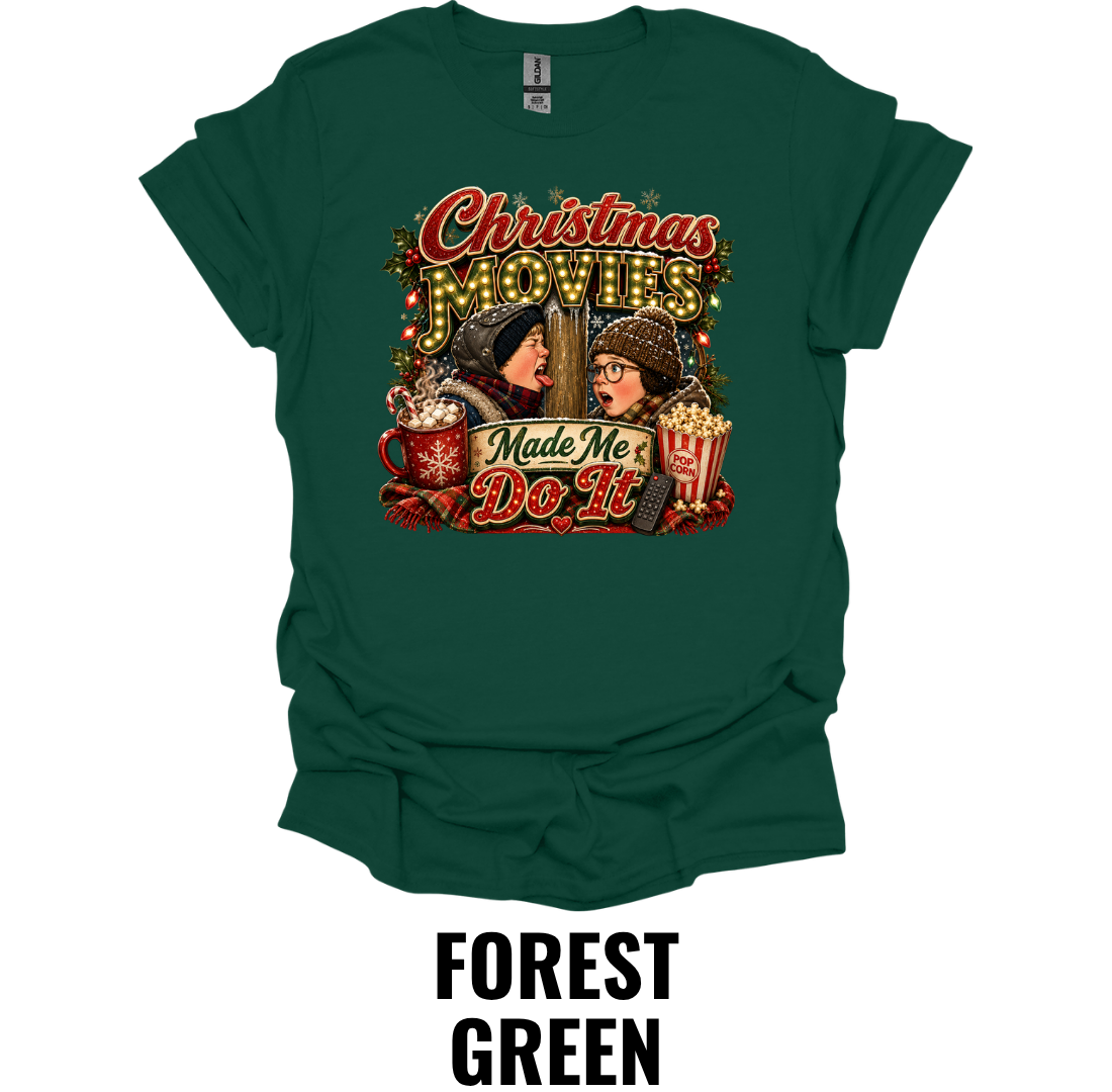 Christmas Movies Made Me Do It T-Shirt – Cozy Holiday Movie Tee