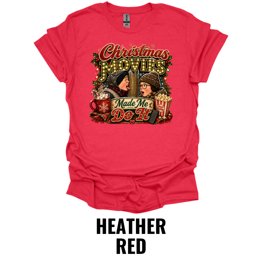 Christmas Movies Made Me Do It T-Shirt – Cozy Holiday Movie Tee