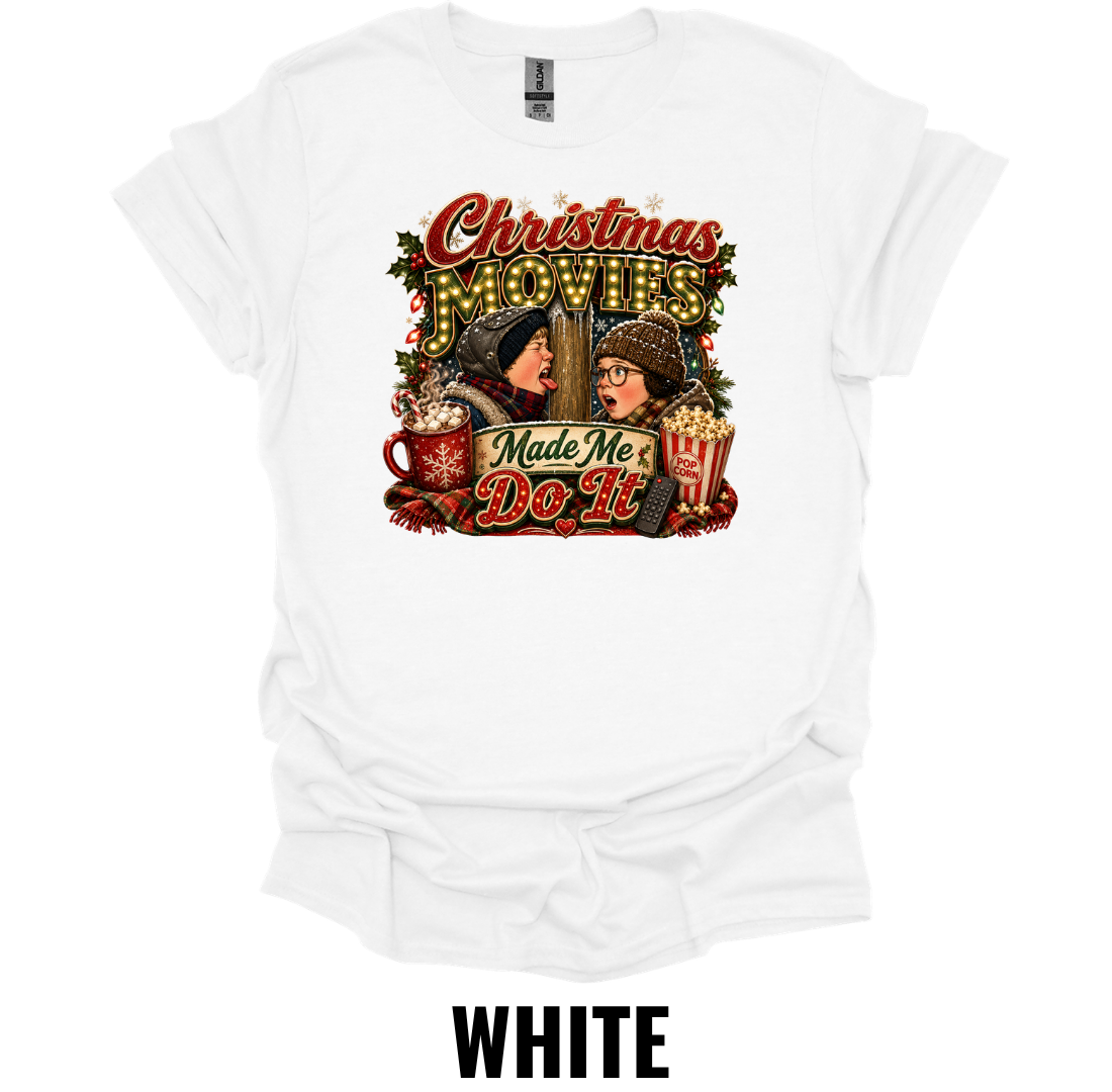 Christmas Movies Made Me Do It T-Shirt – Cozy Holiday Movie Tee