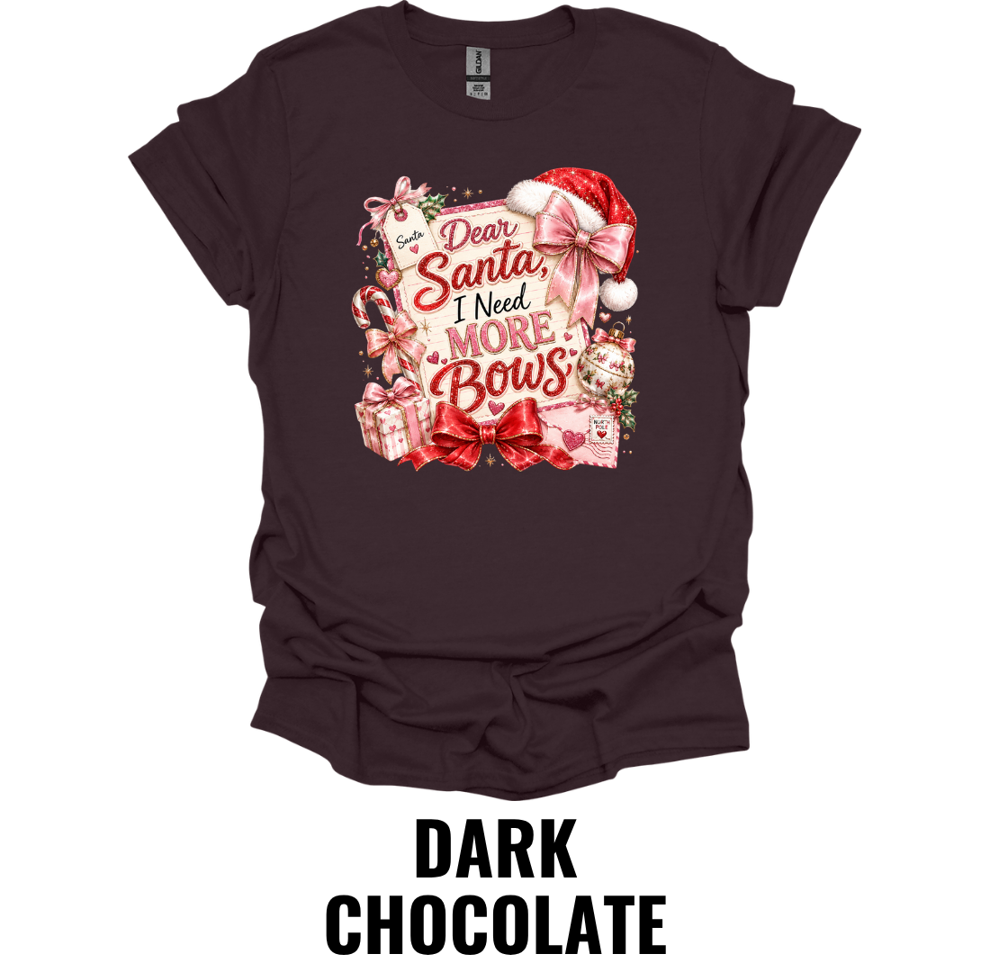 Dear Santa, I Need More Bows T-Shirt – Cute Christmas Graphic Tee
