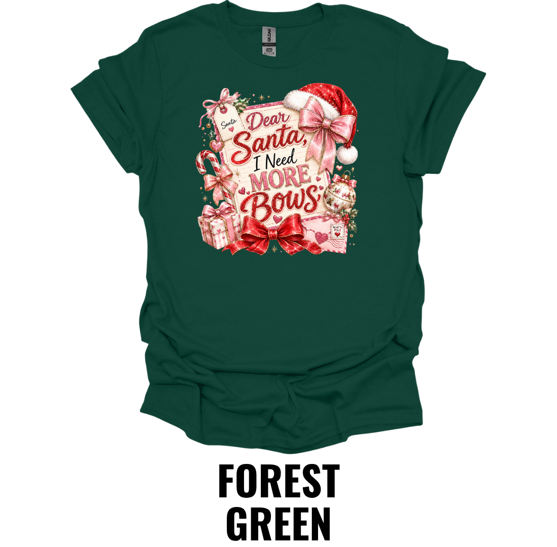 Dear Santa, I Need More Bows T-Shirt – Cute Christmas Graphic Tee