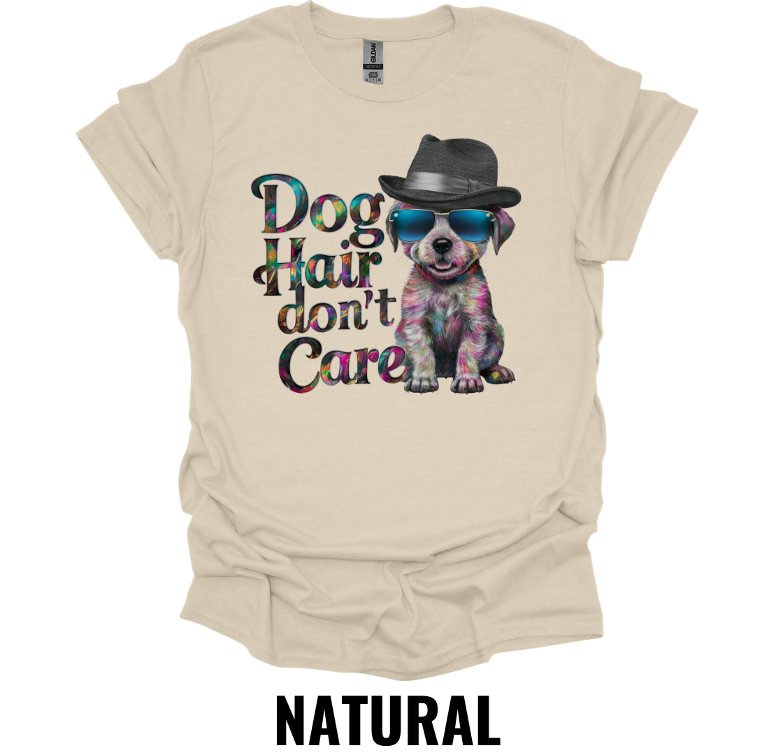 Dog Hair Don't Care Shirt – Colorful Dog Lover Graphic Tee