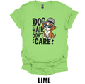Dog Hair Don't Care Shirt – Funny Dog Lover Graphic T-Shirt