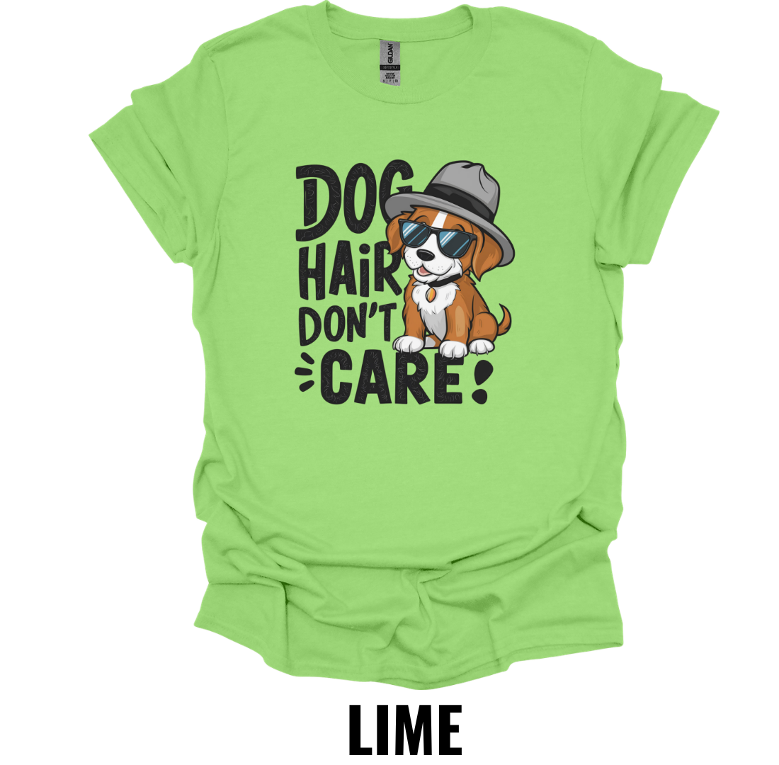 Dog Hair Don't Care Shirt – Funny Dog Lover Graphic T-Shirt