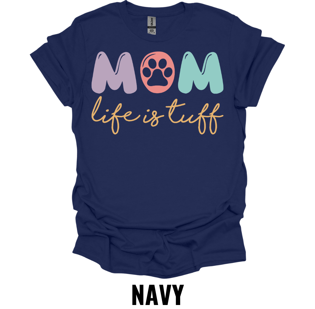 Dog Mom Life Is Ruff T-Shirt – Funny Paw Print Dog Lover Tee