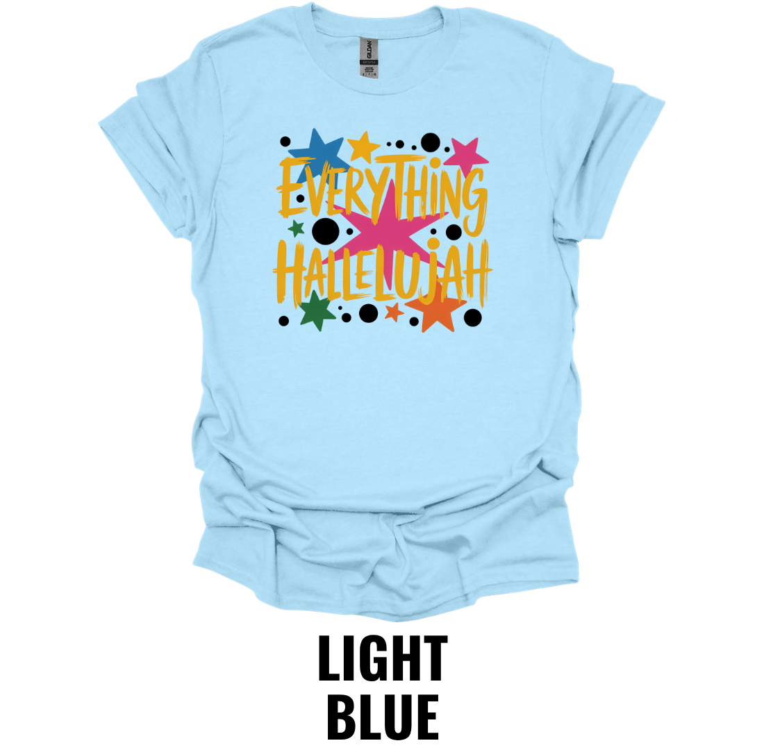 Everything Hallelujah T-Shirt – Christian Praise Graphic Tee