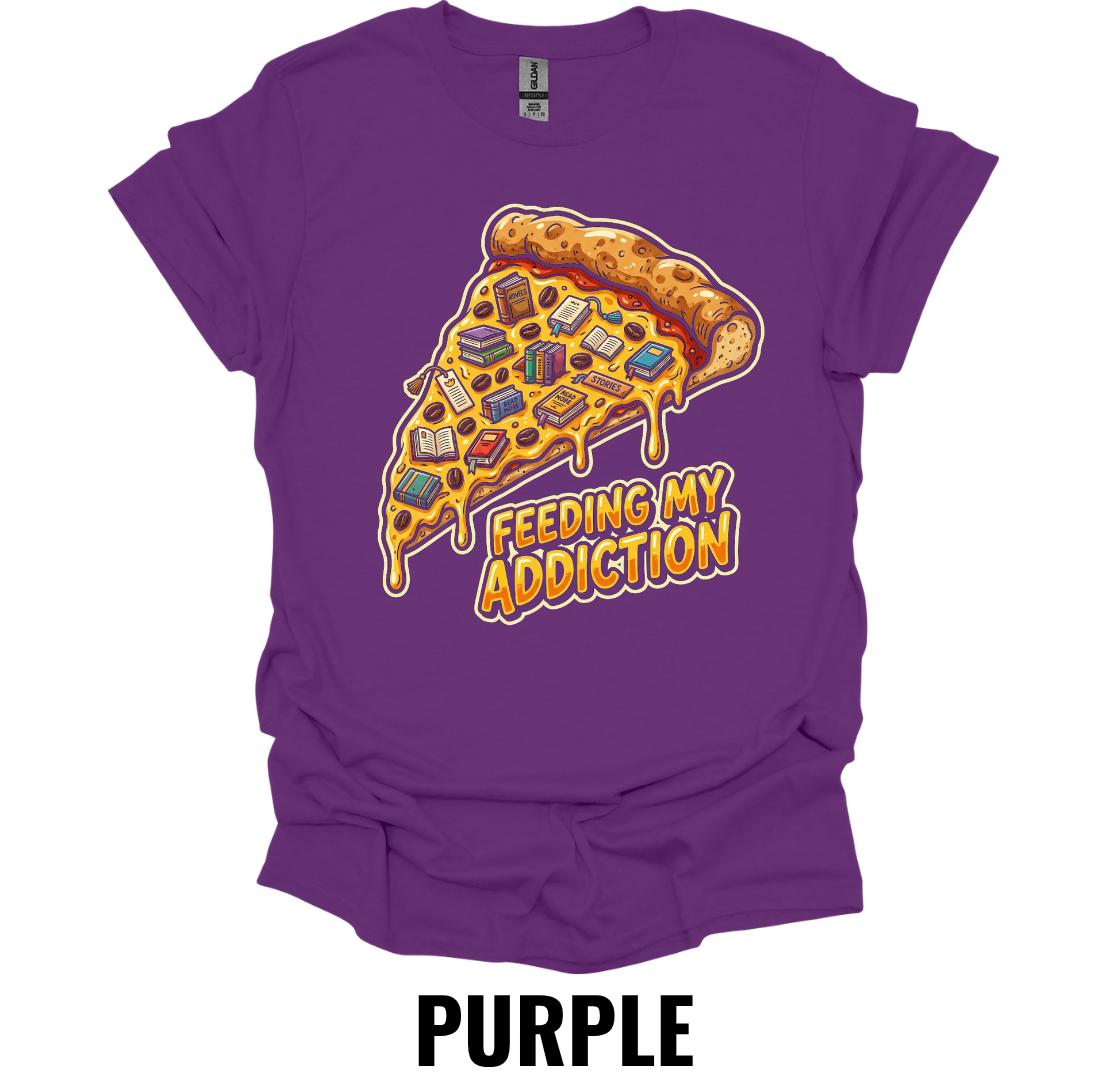 Feeding My Addiction Pizza Lover Funny Foodie T-Shirt