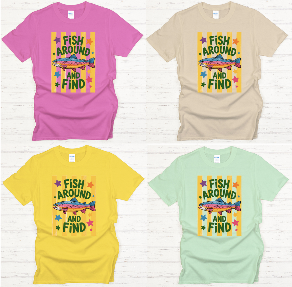 Fish Around And Find Out Fishing Shirt – Funny Angler Graphic Tee
