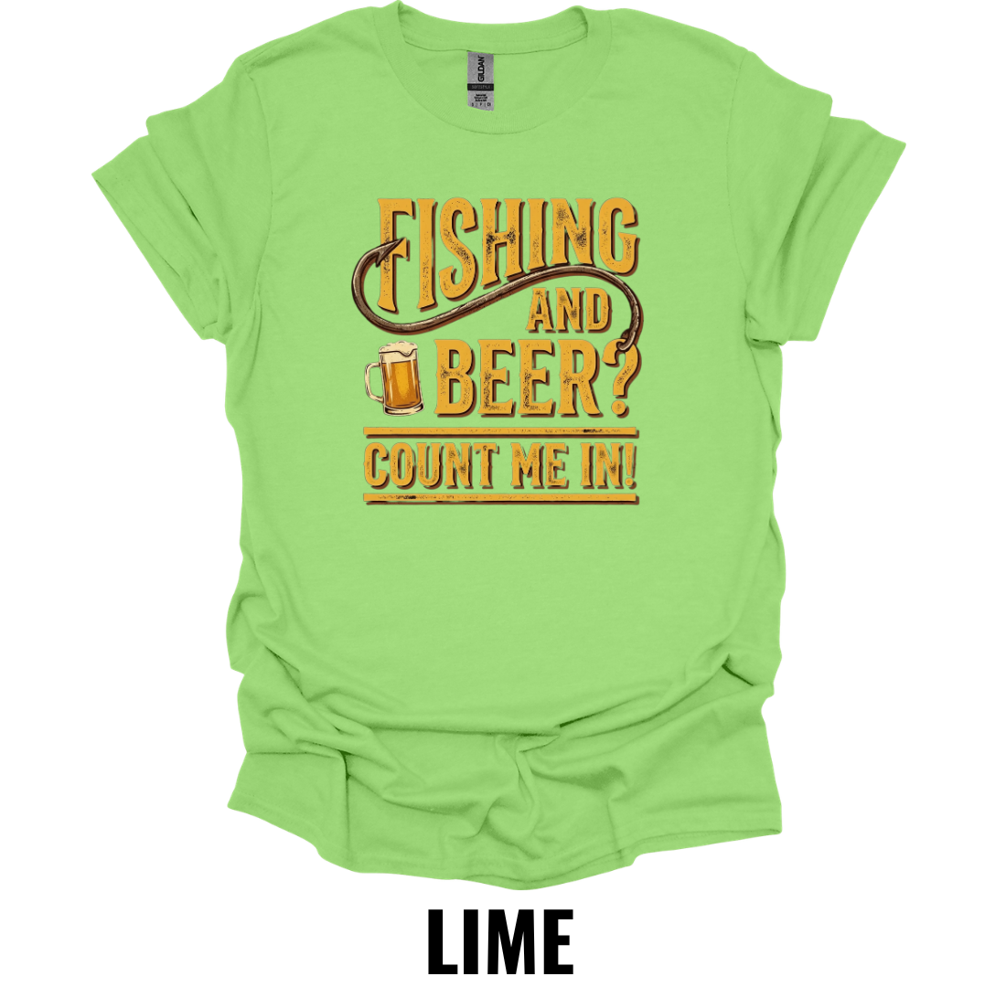 Fishing and Beer Count Me In Funny Fishing T-Shirt