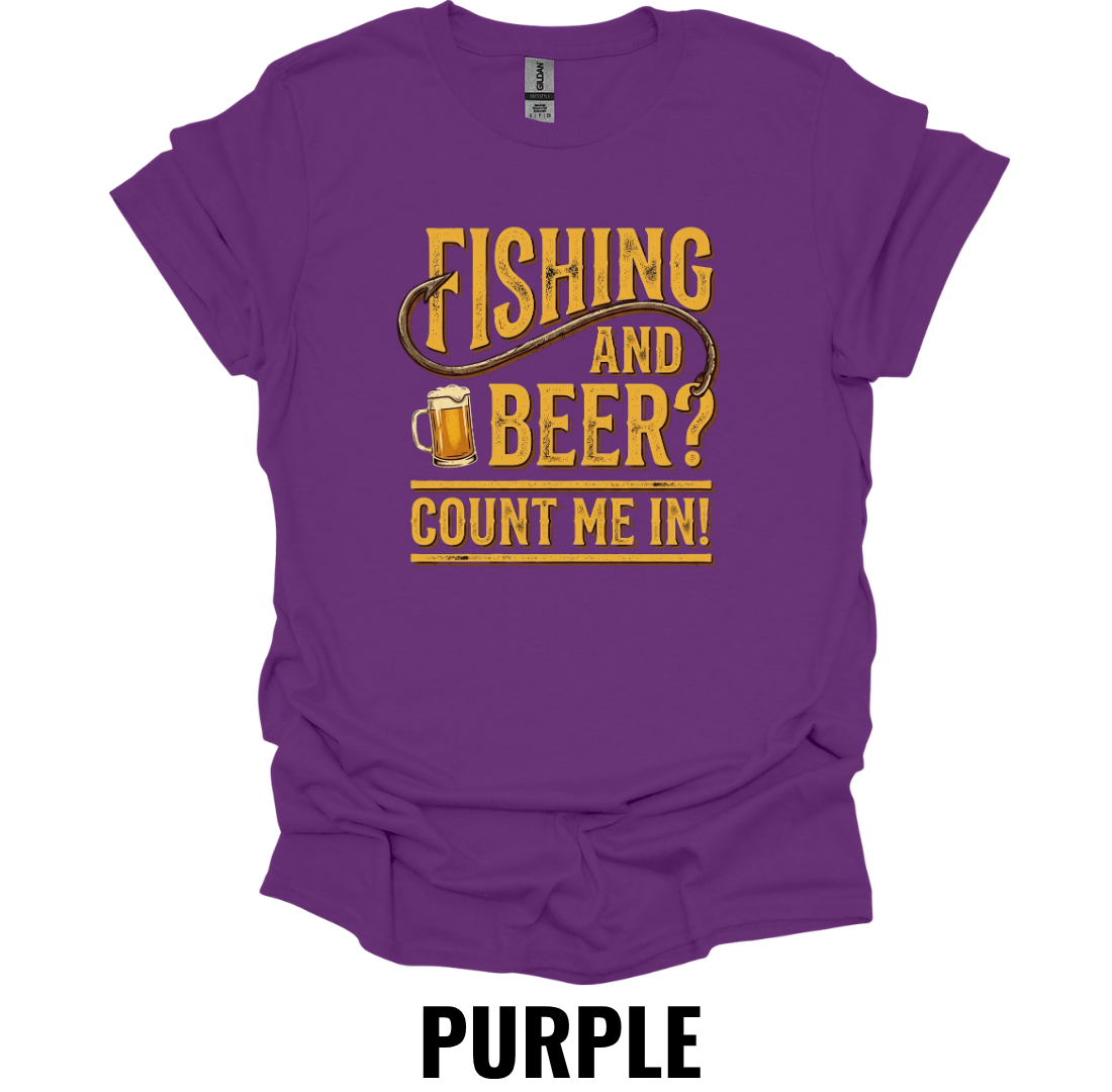 Fishing and Beer Count Me In Funny Fishing T-Shirt