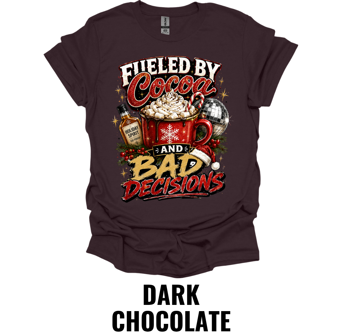 Fueled by Cocoa and Bad Decisions T-Shirt – Funny Christmas Graphic Tee