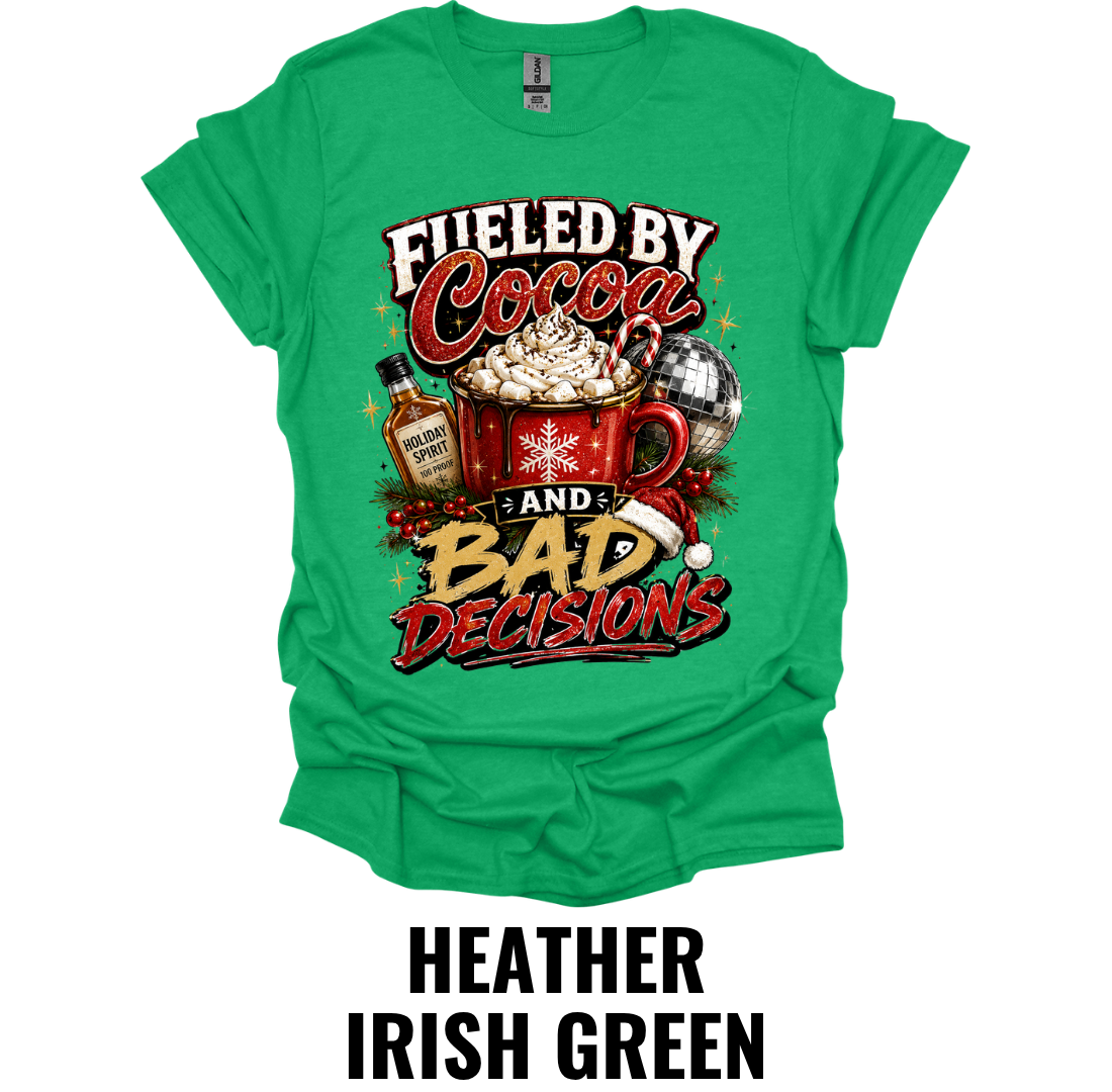 Fueled by Cocoa and Bad Decisions T-Shirt – Funny Christmas Graphic Tee