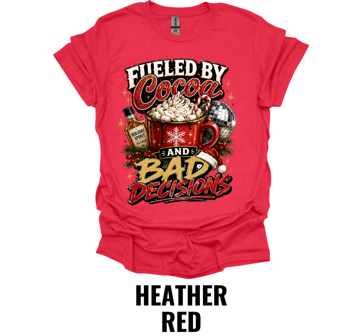 Fueled by Cocoa and Bad Decisions T-Shirt – Funny Christmas Graphic Tee