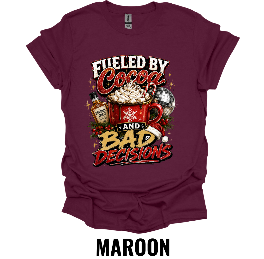 Fueled by Cocoa and Bad Decisions T-Shirt – Funny Christmas Graphic Tee