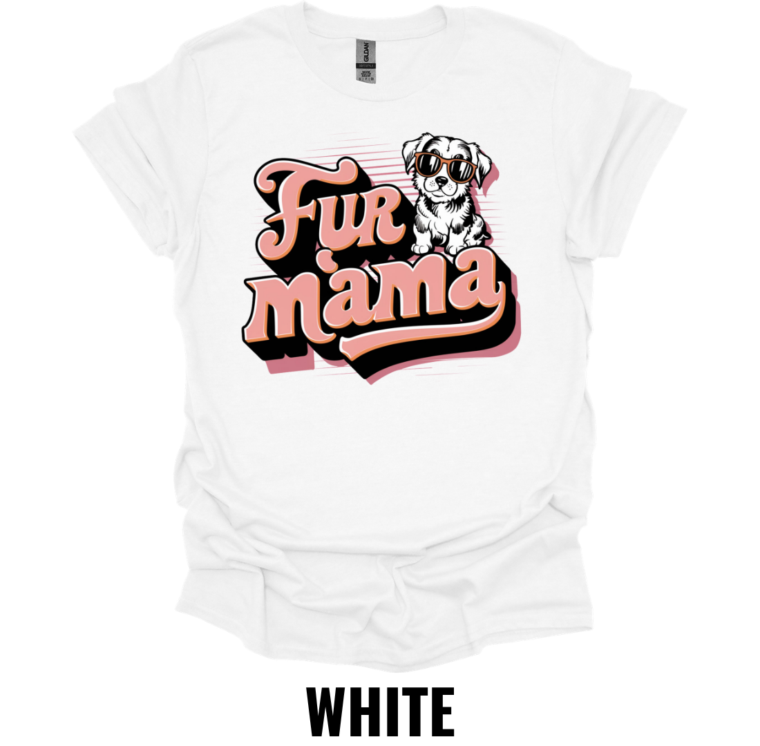 Fur Mama T-Shirt – Cute Dog Mom Graphic Tee
