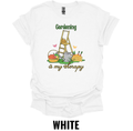 Gardening Is My Therapy T-Shirt – Funny Gardener & Plant Lover Graphic Tee