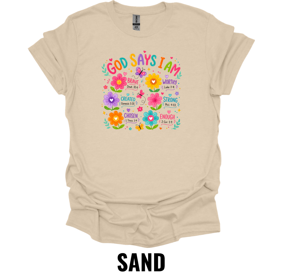 God Says I Am T-Shirt – Christian Inspirational Graphic Tee