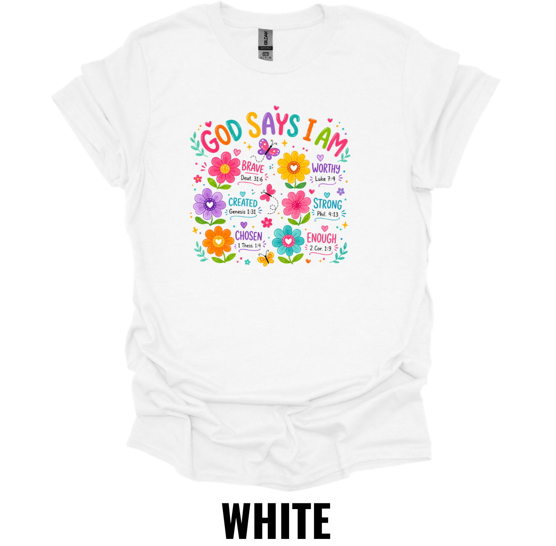 God Says I Am T-Shirt – Christian Inspirational Graphic Tee