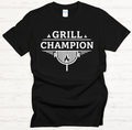 Grill Champion BBQ Shirt – Funny Pitmaster Grilling Tee