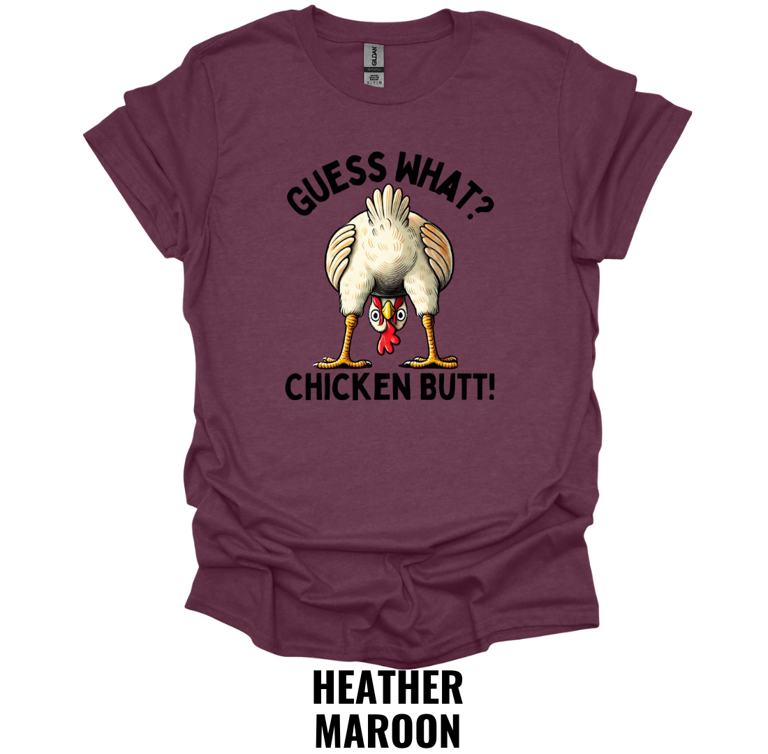 Guess What? Chicken Butt Funny Chicken T-Shirt