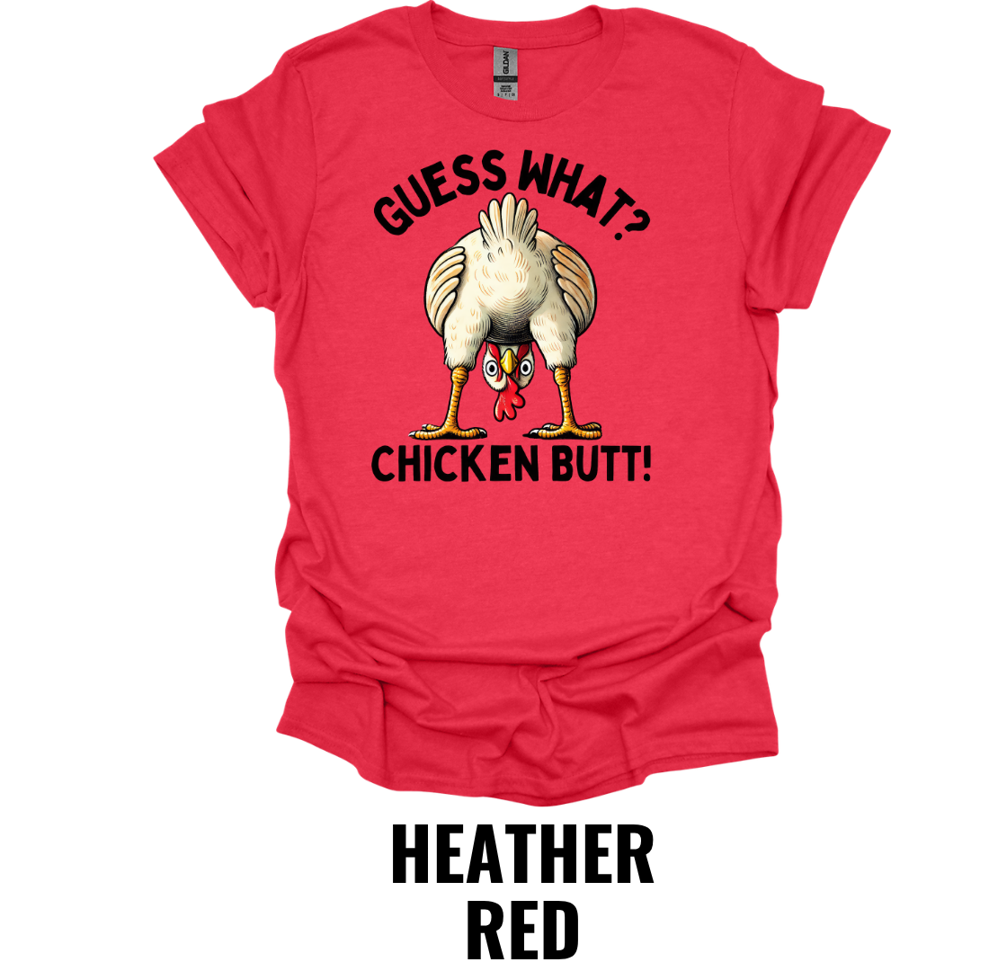 Guess What? Chicken Butt Funny Chicken T-Shirt