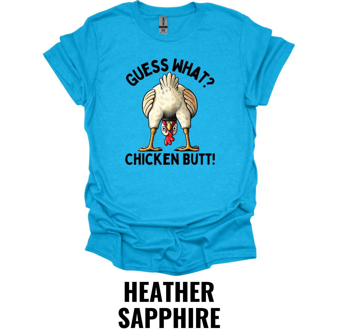 Guess What? Chicken Butt Funny Chicken T-Shirt