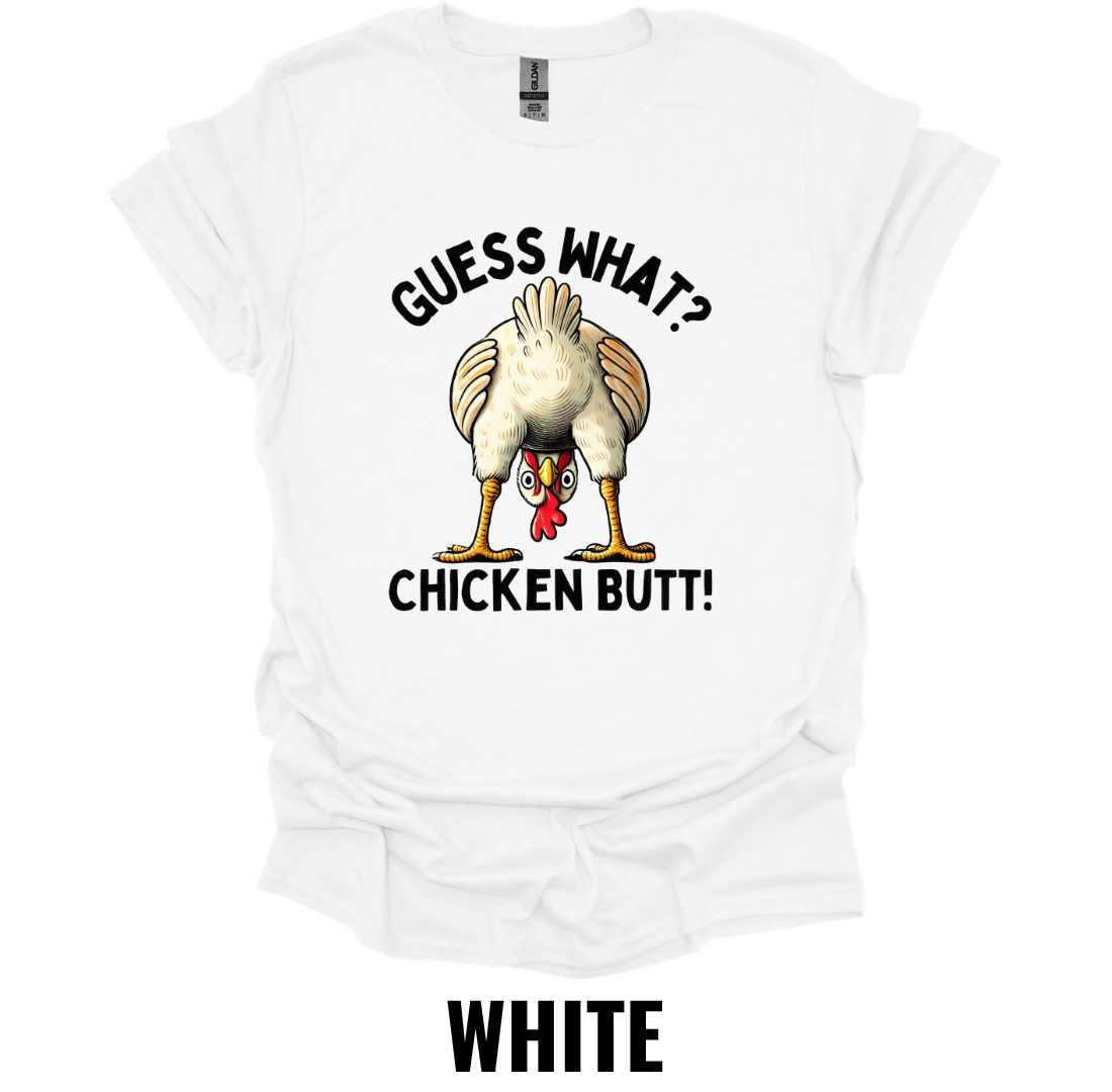 Guess What? Chicken Butt Funny Chicken T-Shirt