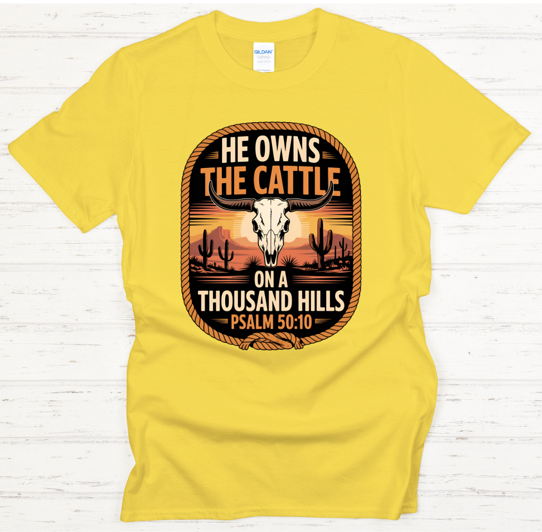 He Owns the Cattle on a Thousand Hills Psalm 50:10 Shirt – Western Christian Faith Tee