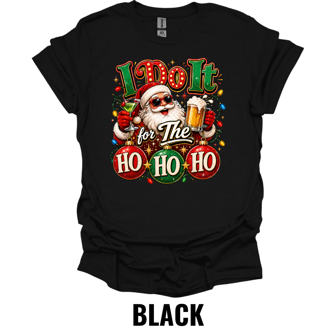 I Do It for the Ho Ho Ho T-Shirt – Funny Christmas Beer Tee