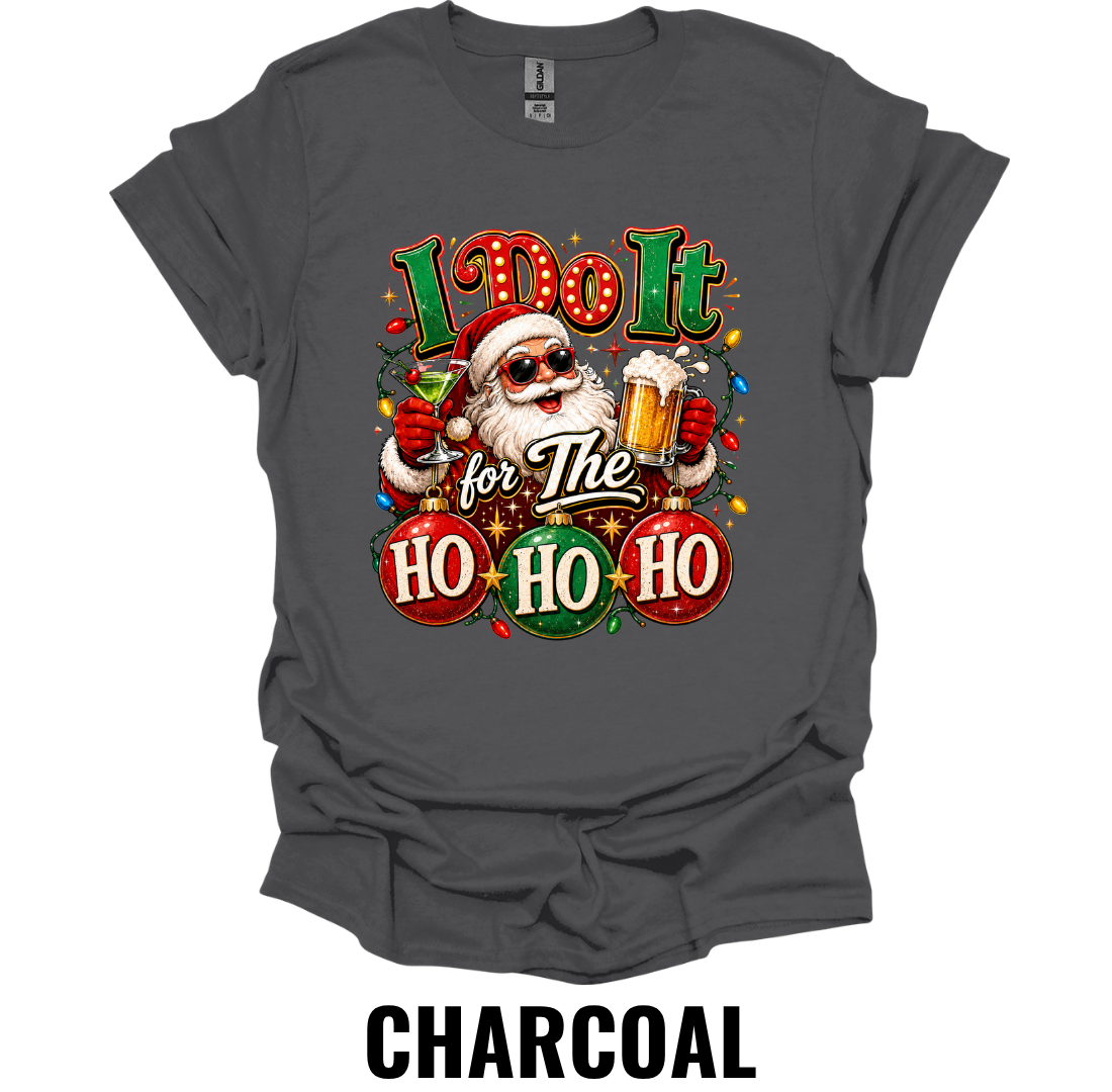 I Do It for the Ho Ho Ho T-Shirt – Funny Christmas Beer Tee
