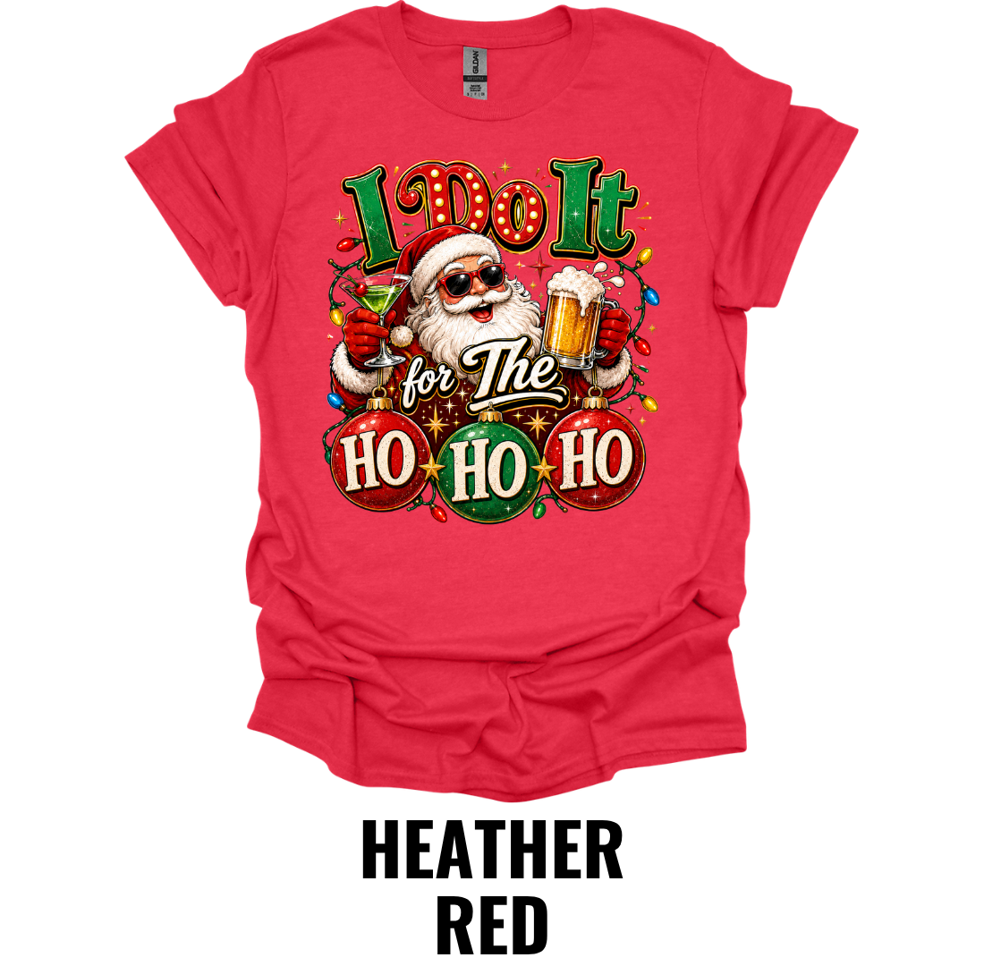 I Do It for the Ho Ho Ho T-Shirt – Funny Christmas Beer Tee