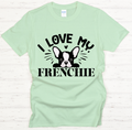 I Love My Frenchie French Bulldog Lover T-Shirt | Gildan Softstyle Tee