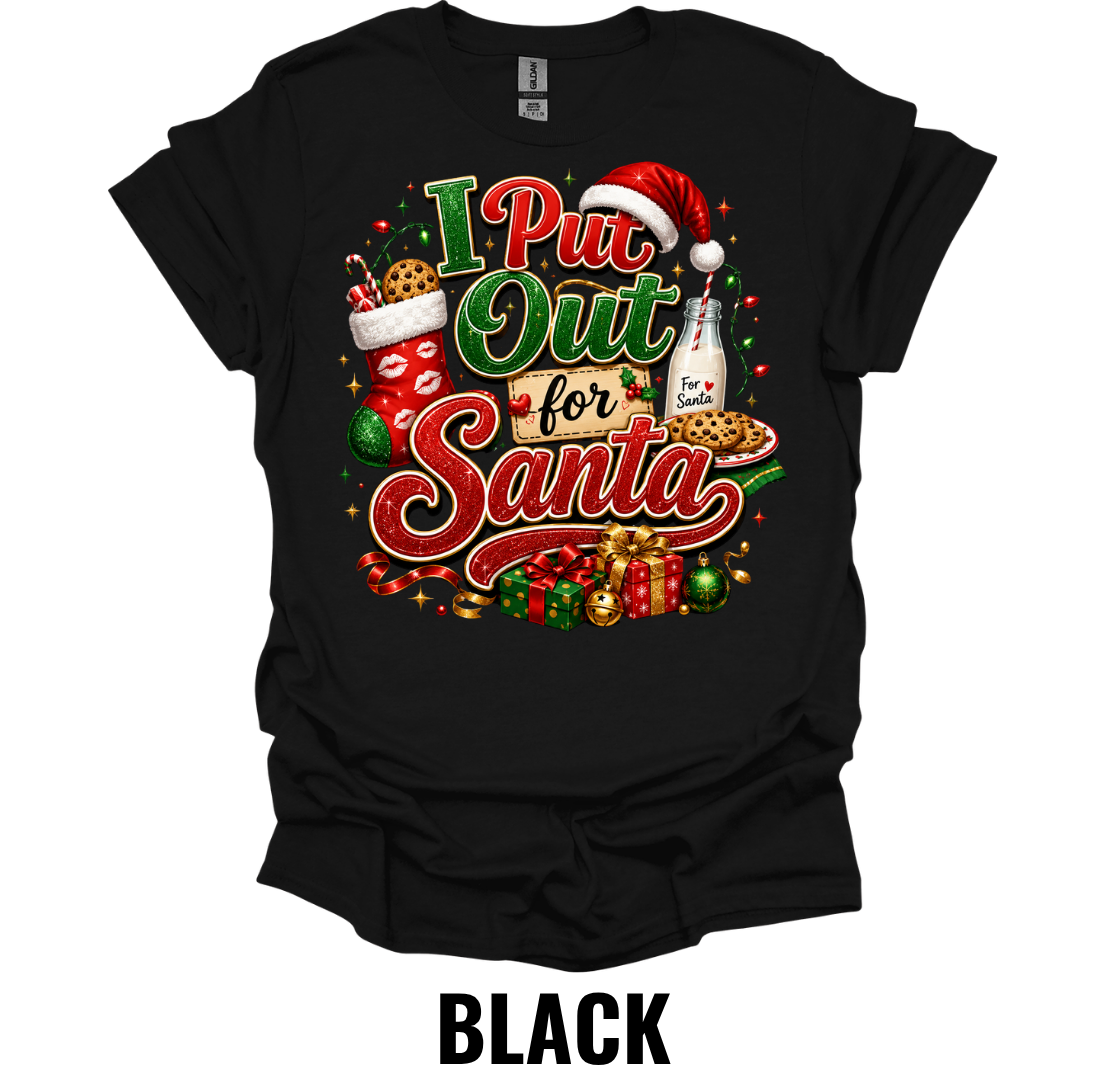 I Put Out for Santa T-Shirt – Funny Christmas Holiday Tee