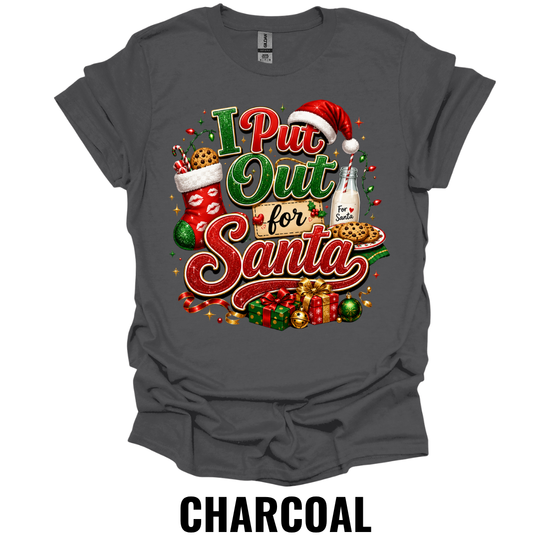 I Put Out for Santa T-Shirt – Funny Christmas Holiday Tee