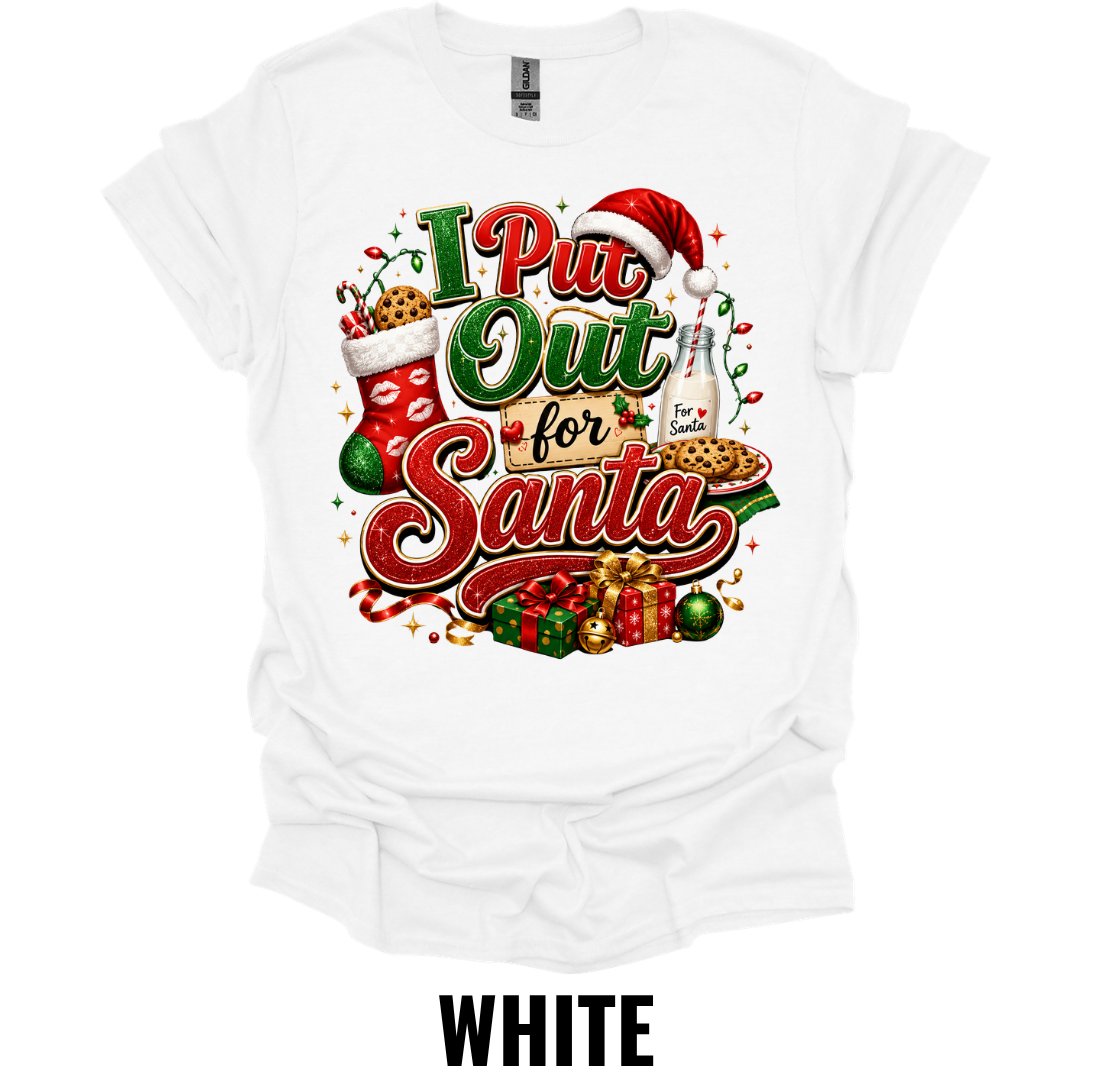 I Put Out for Santa T-Shirt – Funny Christmas Holiday Tee