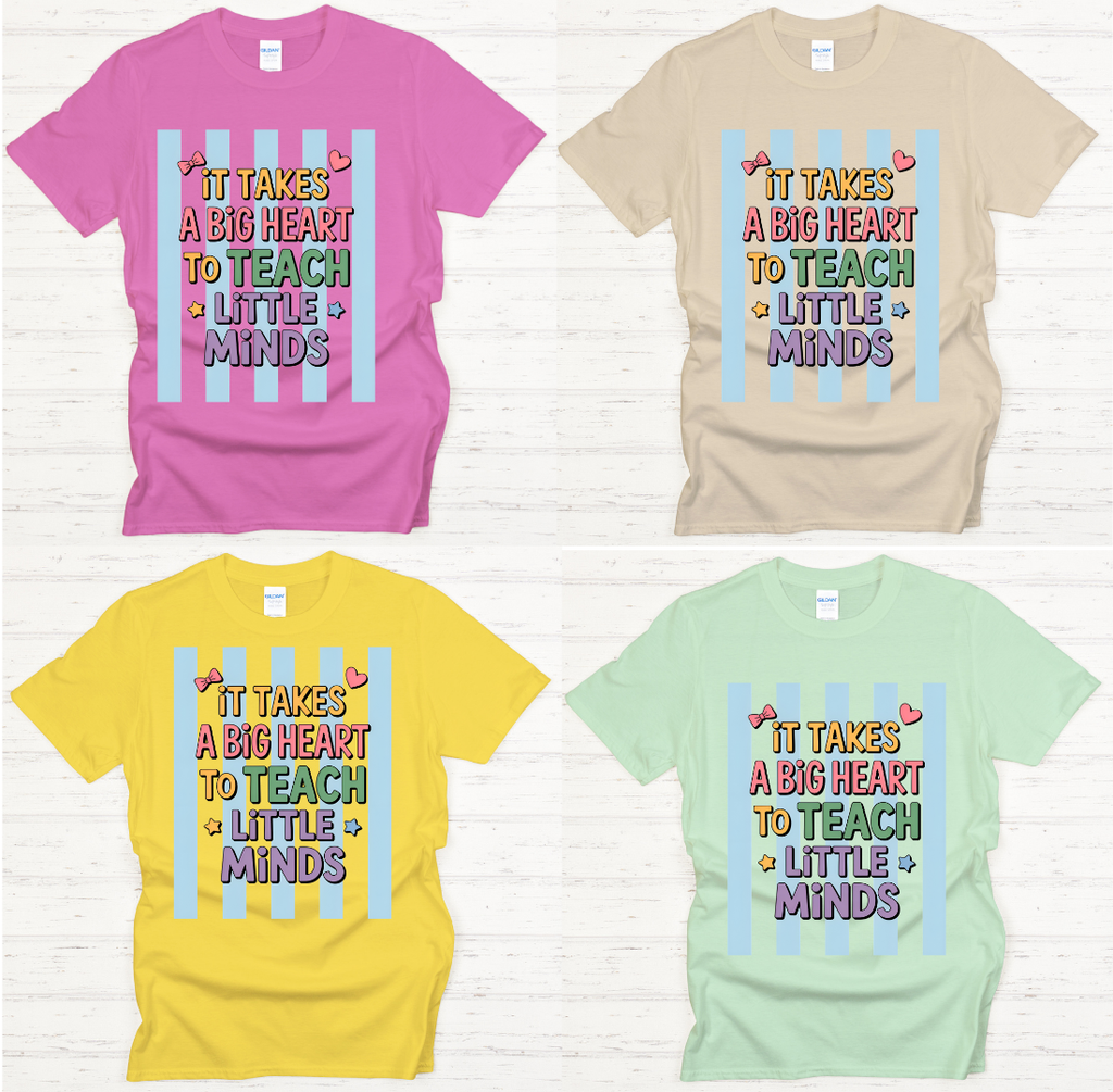 It Takes a Big Heart to Teach Little Minds Shirt – Teacher Appreciation Tee