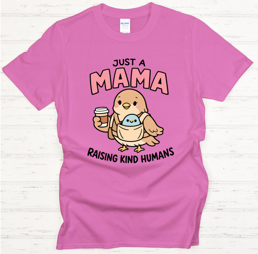 Just A Mama Raising Kind Humans Cute Bird Mom T-Shirt | Gildan Softstyle Tee